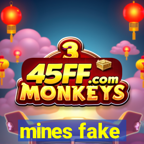 mines fake